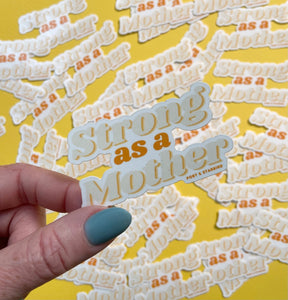 Strong as a Mother 2.7 Inch Vinyl Sticker